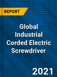 Global Industrial Corded Electric Screwdriver Market