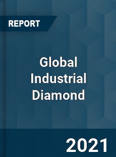 Global Industrial Diamond Market