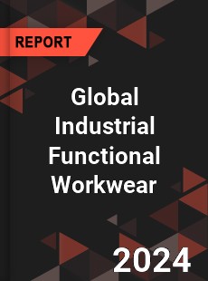 Global Industrial Functional Workwear Industry