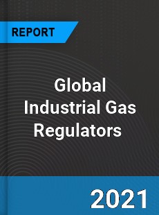 Global Industrial Gas Regulators Market