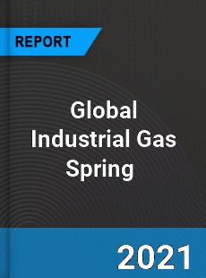 Global Industrial Gas Spring Market