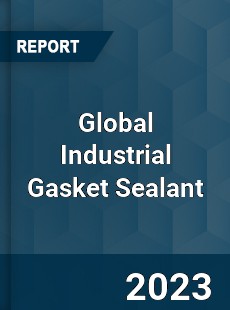 Global Industrial Gasket Sealant Industry