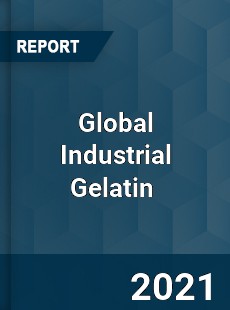 Global Industrial Gelatin Market