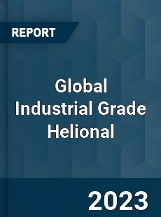 Global Industrial Grade Helional Industry