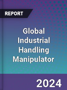 Global Industrial Handling Manipulator Industry