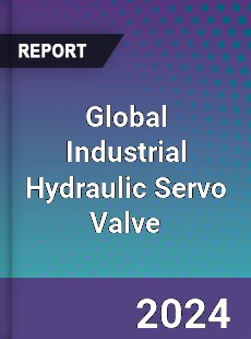 Global Industrial Hydraulic Servo Valve Industry