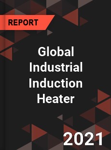 Global Industrial Induction Heater Market