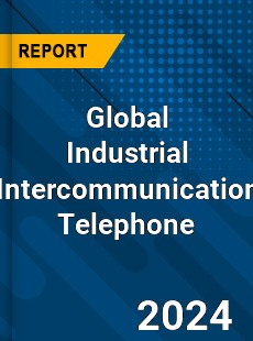 Global Industrial Intercommunication Telephone Industry