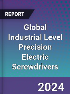 Global Industrial Level Precision Electric Screwdrivers Market