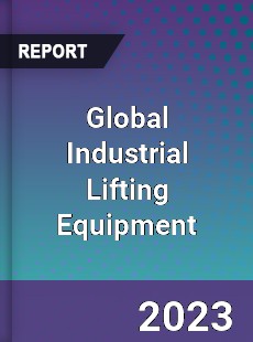 Global Industrial Lifting Equipment Market