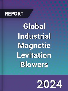 Global Industrial Magnetic Levitation Blowers Industry