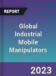 Global Industrial Mobile Manipulators Industry