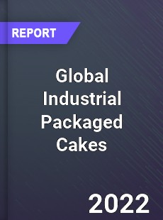 Global Industrial Packaged Cakes Market