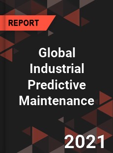 Global Industrial Predictive Maintenance Market