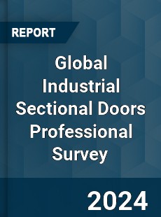 Global Industrial Sectional Doors Professional Survey Report