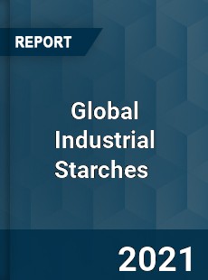 Global Industrial Starches Market