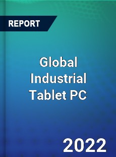 Global Industrial Tablet PC Market