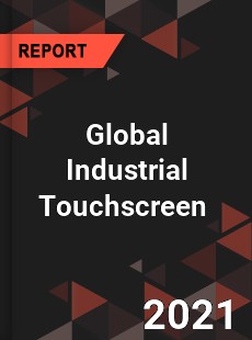 Global Industrial Touchscreen Market