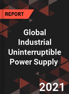 Global Industrial Uninterruptible Power Supply Market