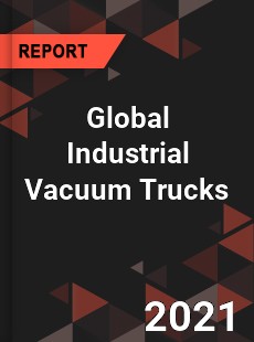 Global Industrial Vacuum Trucks Market