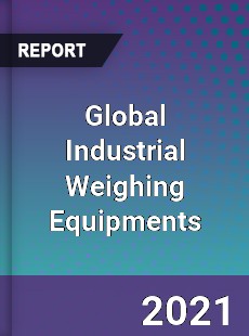 Global Industrial Weighing Equipments Market