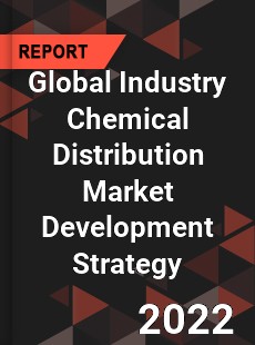 Global Industry Chemical Distribution Market Development Strategy