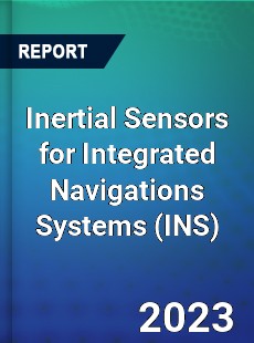 Global Inertial Sensors for Integrated Navigations Systems Market