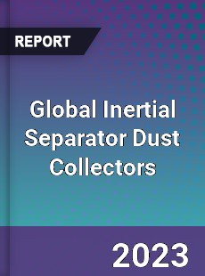 Global Inertial Separator Dust Collectors Market