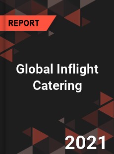 Global Inflight Catering Market