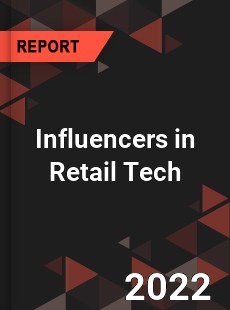 Global Influencers in Retail Tech Market