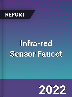 Global Infra red Sensor Faucet Market