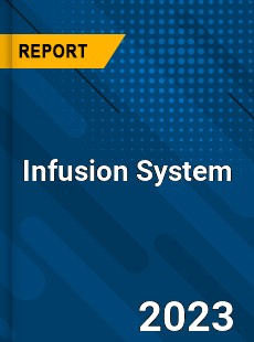 Global Infusion System Market