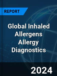 Global Inhaled Allergens Allergy Diagnostics Industry