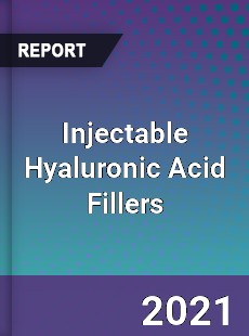 Global Injectable Hyaluronic Acid Fillers Professional Survey Report