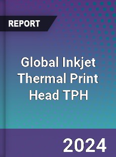 Global Inkjet Thermal Print Head TPH Industry