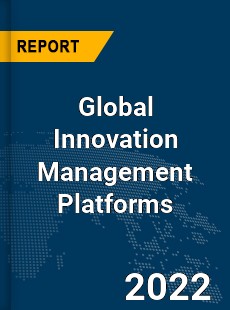 Global Innovation Management Platforms Market