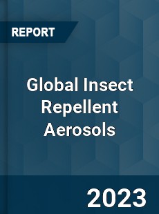 Global Insect Repellent Aerosols Market