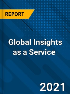 Global Insights as a Service Market