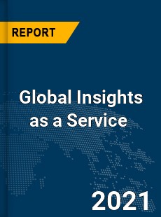 Global Insights as a Service Market