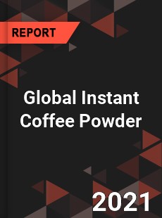 Global Instant Coffee Powder Market