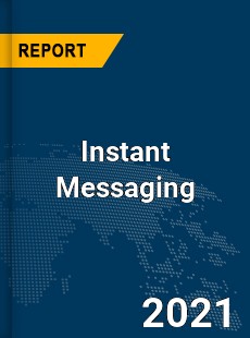 Global Instant Messaging Market