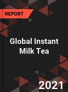 Global Instant Milk Tea Market