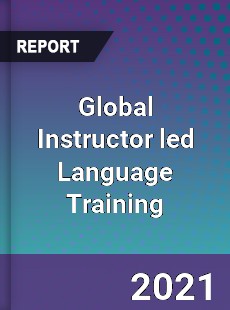 Global Instructor led Language Training Market