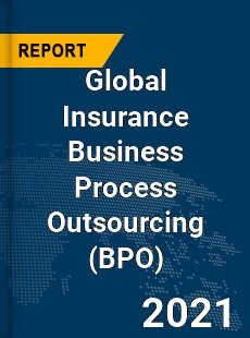 Global Insurance Business Process Outsourcing Market