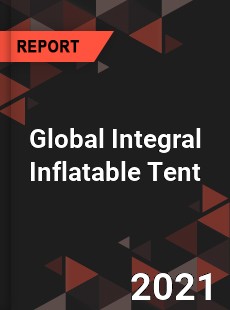 Global Integral Inflatable Tent Market