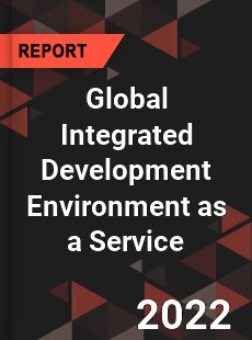 Global Integrated Development Environment as a Service Market