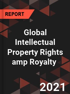 Global Intellectual Property Rights amp Royalty Market