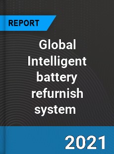 Global Intelligent battery refurnish system Market