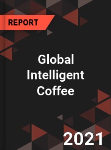 Global Intelligent Coffee Market