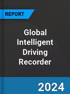 Global Intelligent Driving Recorder Industry